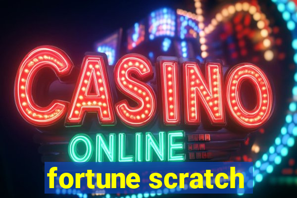 fortune scratch